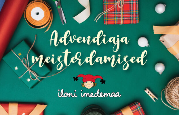 Advendiaja meisterdamised imedemaal