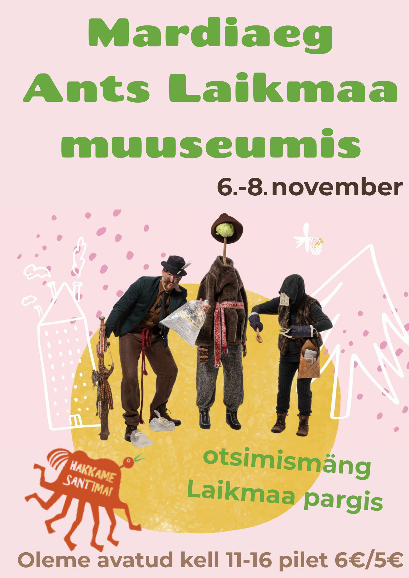 Hakkame santima 6. ja 20. novembril!